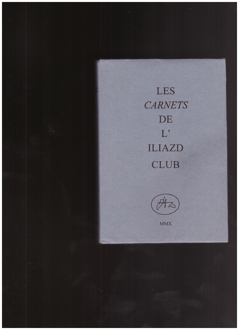 GAYRAUD, Régis (ed.) - Les Carnets de l’Iliazd Club no. 7 (Iliazd et l’imprimerie Union ; Iliazd dans & hors l’émigration russe en France)